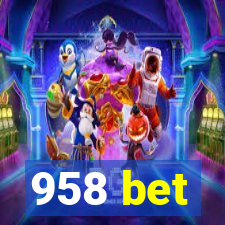 958 bet